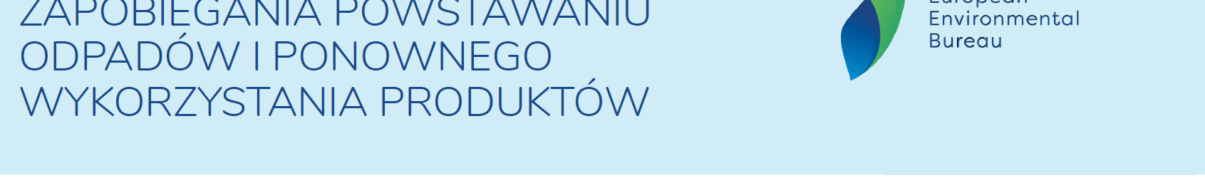 Nowe unijne przepisy w zakresie zapobiegania powstawaniu odpadów i ponownego wykorzystywania produktów
